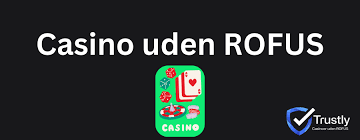 Casino Uden ROFUS En Guide til Spil uden Begrænsninger 1296620456